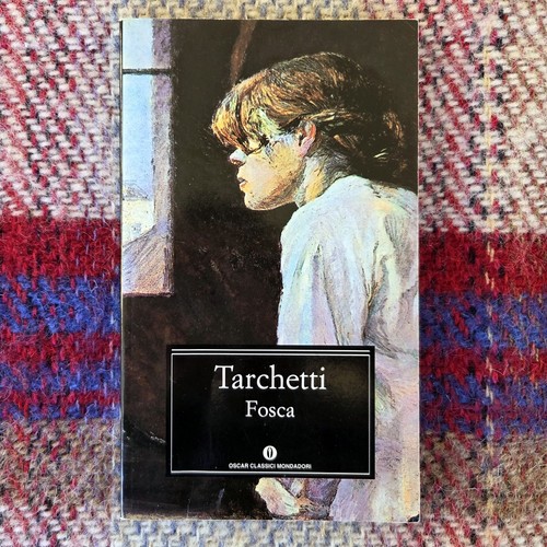Tarchetti fosca oscar classici - tarchetti*fosca*oscar,